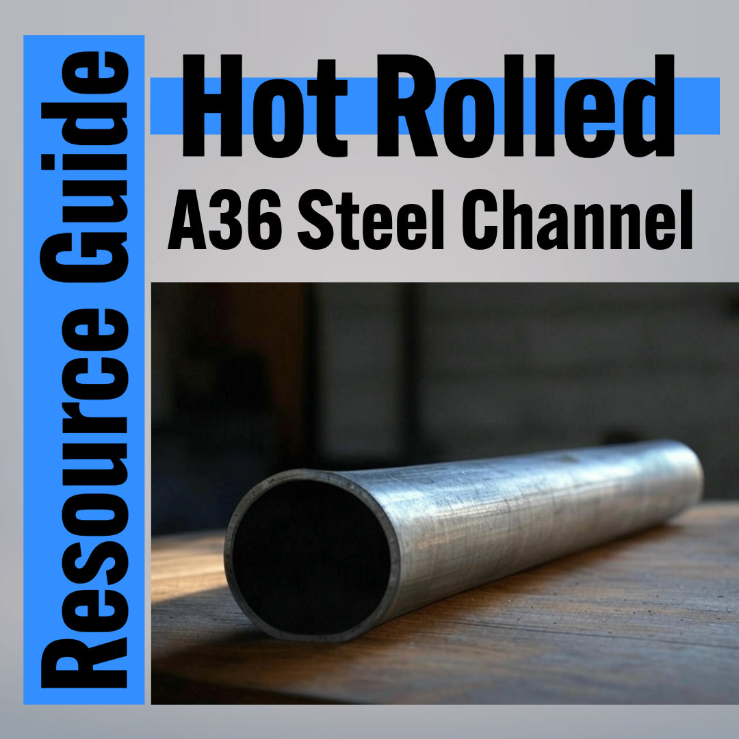 Resource Guide for Selecting Hot Rolled A36 Steel Channel