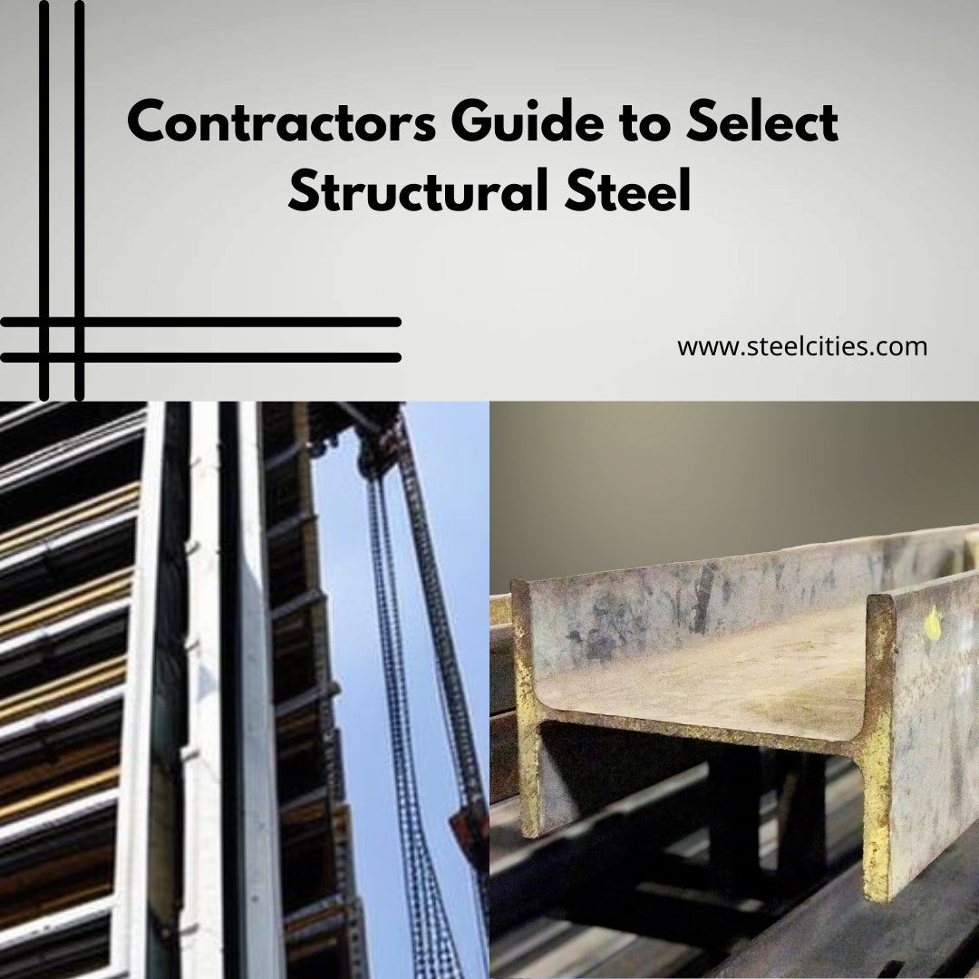A Contractor's Guide to Selecting a Structural Steel Supplier